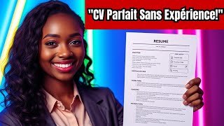 Comment Faire un CV Parfait Sans Expérience Professionnelle [upl. by Anpas]