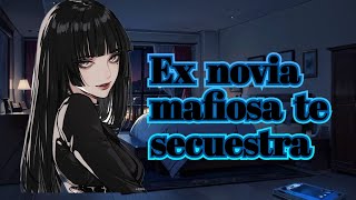 🖤Ex novia mafiosa te secuestra 🖤 ASMR roleplay asmr chica voz [upl. by Kcolttam]