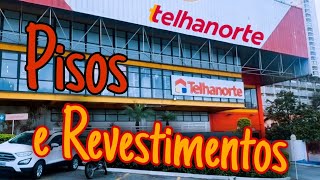 PARTE 1  PISOS E REVESTIMENTOS PARA A SUA CASA  TELHANORTE [upl. by Emirac]