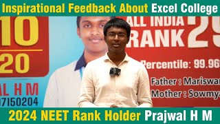 Inspirational Feedback About Excel College  2024 NEET Rank Holder Prajwal H M excelpucollege6384 [upl. by Onin276]