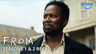 FROM Seasons 1 amp 2 Recap  PV Recaps  Prime Video [upl. by Eca]