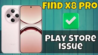 Oppo Find X8 Pro Play Store Problem  Play store Not working Problem  Play Store issue latest [upl. by Nananne338]