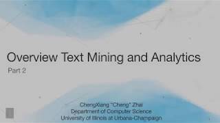 Lecture 2 — Overview Text Mining and Analytics  Part 2  UIUC [upl. by Anirdna]