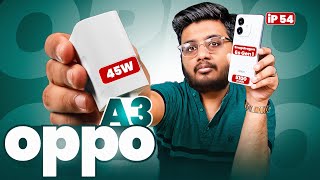 Oppo A3 Unboxing  45Watt6GBSD 6s Gen 1 [upl. by Adnamahs]