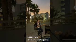 RAMIL SAX  Share love  acoustic  Marina Del Rey  CA ramilsax LA marinadelrey CA [upl. by Neiv]