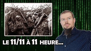 Pourquoi lArmistice eut lieu le 1111 à 11 heure  Révélation [upl. by Nospmas152]