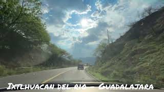 Carretera Ixtlahuacan del rio  Guadalajara Jalisco [upl. by Schnurr]