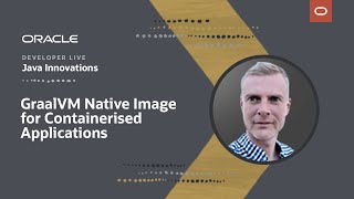 GraalVM Native Image for Containerised Applications [upl. by Ifar]