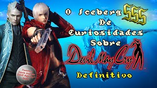 O Iceberg SSS de Curiosidades Sobre Devil May Cry Parte 1 amp 2  Camada Final Featuring Dante [upl. by Spenser]