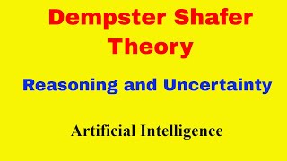 Dempster Shafer Theory  Uncertainty  Reasoning and Uncertainty  Artificial Intelligence [upl. by Hafirahs]