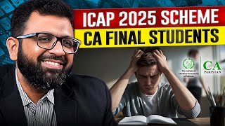 ICAP 2025 Scheme Details for CA Final Students [upl. by Vassaux]