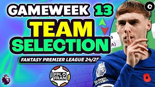 FPL GW13 TEAM SELECTION  Fantasy Premier League 202425 [upl. by Kipton432]