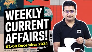 0208 December 2024  Weekly Current Affairs 2024  Current Affairs 2024  All Exams  Ankit Gupta [upl. by Carrelli959]