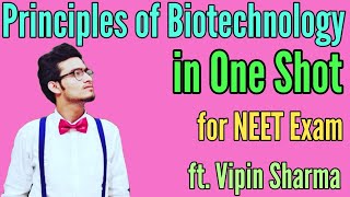 Principles of Biotechnology in One Shot  Full NCERT Revision ft Vipin Sharma [upl. by Rexfourd]