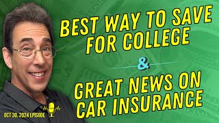 Full Show Best Way To Save for College and Great News on Car Insurance [upl. by Rednasyl138]