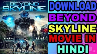 DOWNLOAD BEYOND SKYLINE MOVIE IN HINDI II NEW HOLLYWOOD MOVIE IN HINDI IIBEYOND SKYLINE [upl. by Malha]