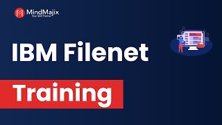 IBM FileNet Training  IBM FileNet Online Certification Course  IBM FileNet Demo  Mindmajix [upl. by Chema]