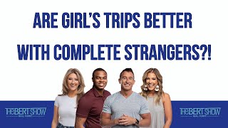 Are Girl’s Trips Better With Complete Strangers [upl. by Jaquelin390]