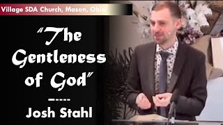 The Gentleness of God  Josh Stahl  Fruit of the Spirit Series 8 [upl. by Proudman156]