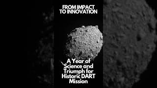 From Impact to Innovation A Year of Science amp Triumph for Historic DARTMission 🌑💥🛰️ JHUAPL NASA [upl. by Vigen]