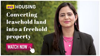 Know How to Convert Leasehold into Freehold Land  askHousing Discusses quotPropertiesquot  Housingcom [upl. by Weir]