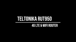 Teltonika RUT950 4GLTE Router for Cellular IoT Projects [upl. by Ahsein]