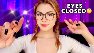 ASMR Follow My Instructions BUT Eyes CLOSED 👀 Close Your Eyes Halfway Through for Sleep 😴 [upl. by Vevay]