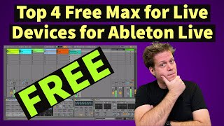 Top 4 FREE Max for Live Devices for Ableton Live [upl. by Fitzgerald698]