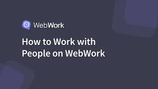 How to Work with People on WebWork [upl. by Saval]