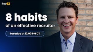 8 habits of an effective recruiter Habit 3 Having a Strong Pipeline with Austin George [upl. by Anastice]