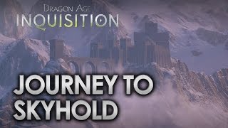 Dragon Age Inquisition  Journey To Skyhold [upl. by Ahsekel649]