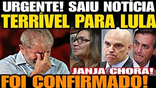 Urgente Saiu Notícia TERRÍVEL PARA LULA DA SILVA FOI CONFIRMADO Janja CHORA DESESPERADA C CHACOT [upl. by Emily]