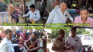 Minister Bikash Debbarma no Gana Manwi Belai Khatung Khaja Wngjak Tiprasa Lukurok [upl. by Orfield283]