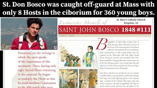 EUCHARIST MIRACLE  ST DON BOSCO 1848  Only 8 Hosts were enough for communion for 360 people 111 [upl. by Ashely]