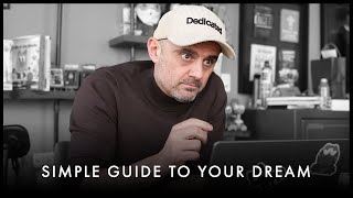 A Simple Guide To Achieving Your Dreams  Gary Vaynerchuk Motivation [upl. by Elokkin234]