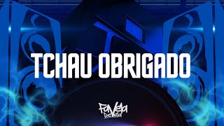 Tchau Obrigado  Mc Rey MC Sapi e MC VL Favela Revela Prod DJ Nanno [upl. by Newhall]