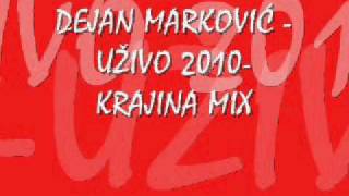 Dejan Marković uživo 2010 Krajina Mix [upl. by Luane478]