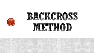 Backcross Method  Breeding Methods  Self Pollinated Crops [upl. by Towrey]