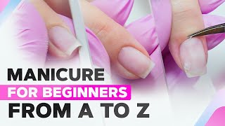 Manicure for Beginners from A to Z  Perfect Cuticle Cut with Any Tool  Classic Manicure [upl. by Screens127]