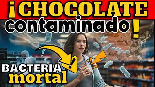 ¡BACTERIA MORTAL EN ESTADOS UNIDOS VARIOS ESTADOS REPORTAN CHOCOLATES CONTAMINADOS [upl. by Llerod246]