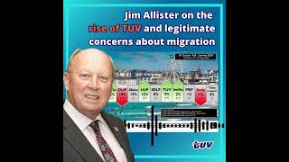 Jim Allister on the rise of TUV and legitimate concerns about migration [upl. by Yadrahc854]