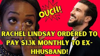 Rachel Lindsay Ordered to Pay 13K Monthly To Bryan Abasolo in Temporary Order Ouch [upl. by Dnalerb]