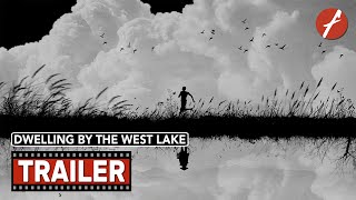 Dwelling by the West Lake 2024 草木人间  Movie Trailer  Far East Films [upl. by Esinad]