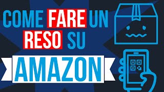 Come fare un reso su Amazon la guida completa per restituire un prodotto [upl. by Jocko183]