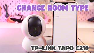 How to Change Room Type on TPLink Tapo C210  Best Features You Need to Know [upl. by Sydelle231]