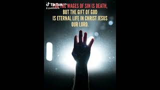 For the wages of sin is Death But the gift of God is Eternal life in Christ Jesus our LORD 🙏❤️ [upl. by Pearle]