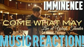 ROCKIN’ MELODY🤘🏾🎻Imminence  Come What May Live at Ystads Theater  Music Reaction🔥 [upl. by Danas535]