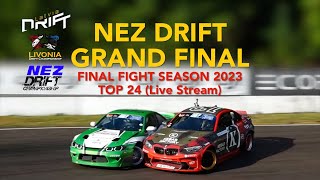 NEZ DRIFT GRAND FINAL  FINAL FIGHT SEASON 2023  TOP 24 Live Stream [upl. by Onilecram281]