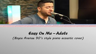 Easy On Me  Adele Boyce Avenue Cover Lyrics Video [upl. by Akinit]