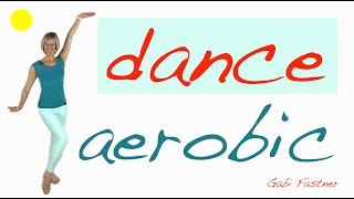 🌷 40 min dance aerobic  3600 Schritte mit Spass an Bewegung  ohne Geräte im Stehen für Geübte [upl. by Phia999]